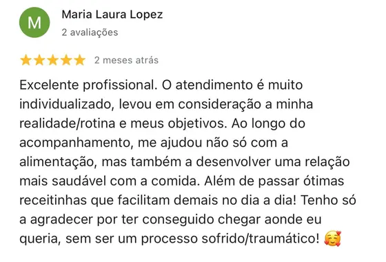 Avaliação cinco estrelas no Google, de Maria Laura Lopez: atendimento individualizado que considerou a rotina dela e ajudou a construir uma relação mais saudável com a comida.