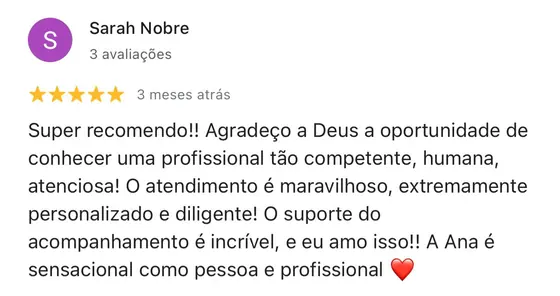 Avaliação cinco estrelas no Google, de Sarah Nobre: atendimento personalizado e diligente, com suporte ao longo do acompanhamento.